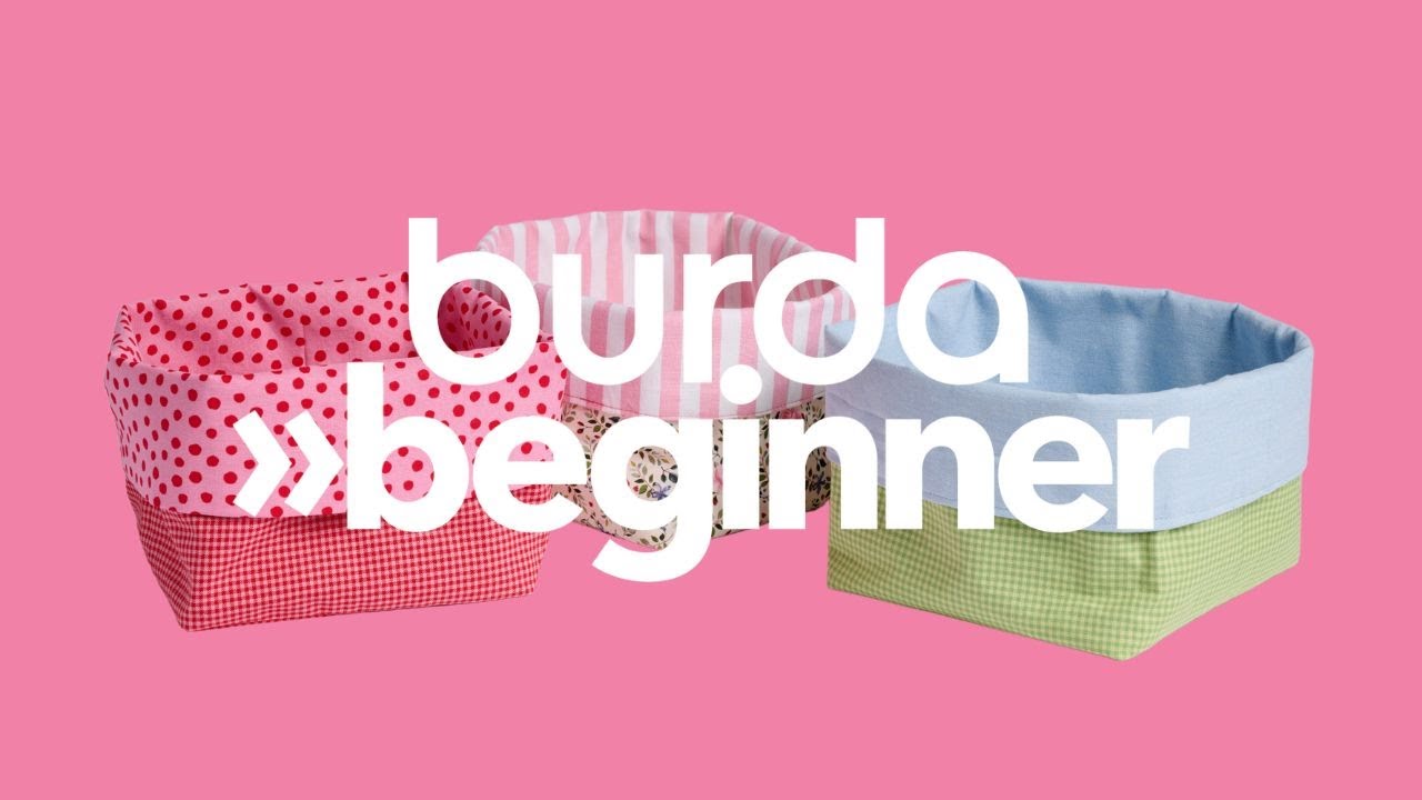 [N&auml;hanleitung] burda beginner: Dein erster Brotkorb!