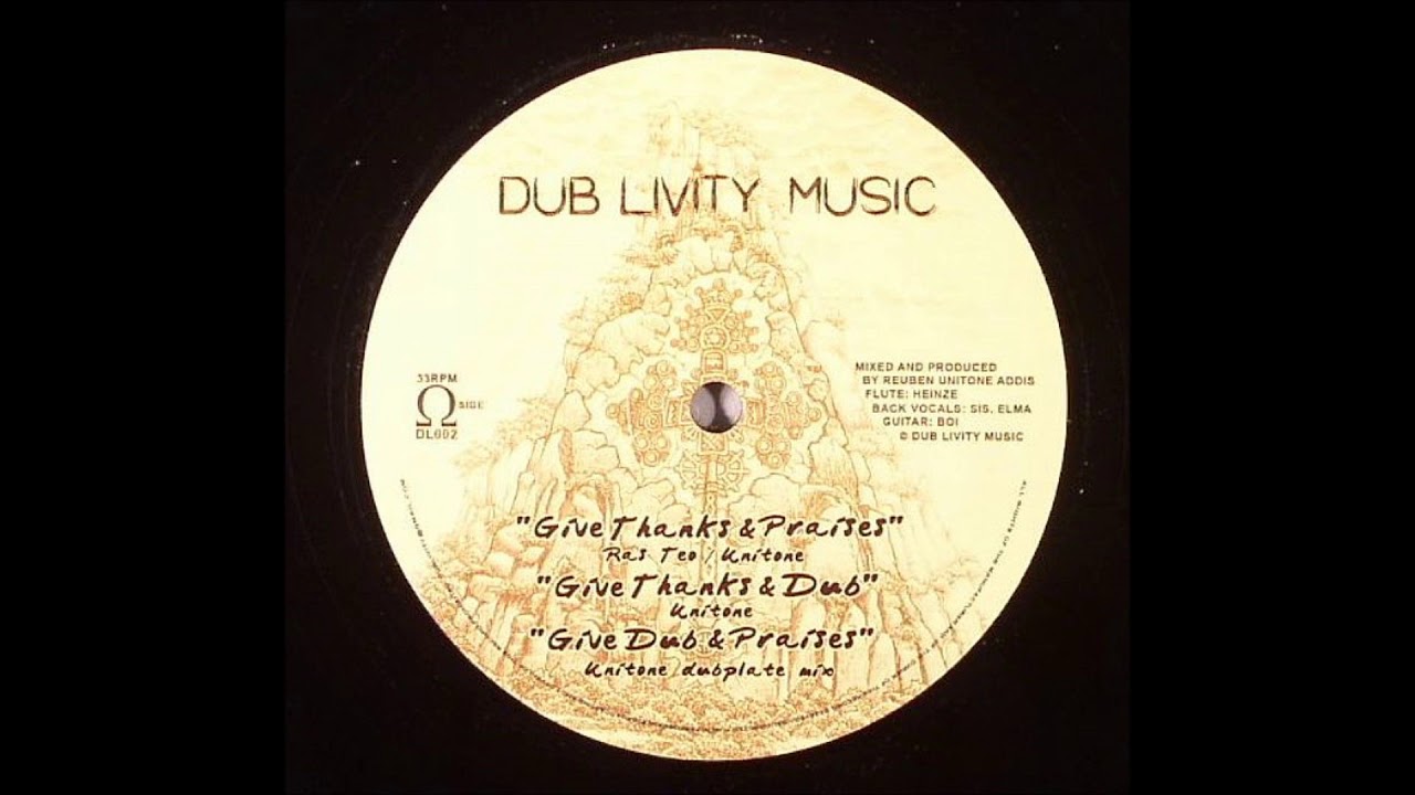 Ras Teo & Unitone - Give Thanks & Paises + Give Thanks & Dub + Give Dub & Praises