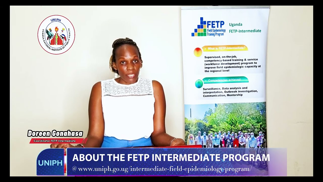 About FETP Intermediate Program at UNIPH by Late Doreen Gonahasa