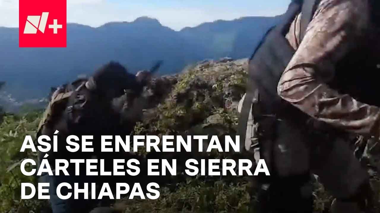 Cártel de Sinaloa y CJNG se enfrentan en sierra de Chiapas, 