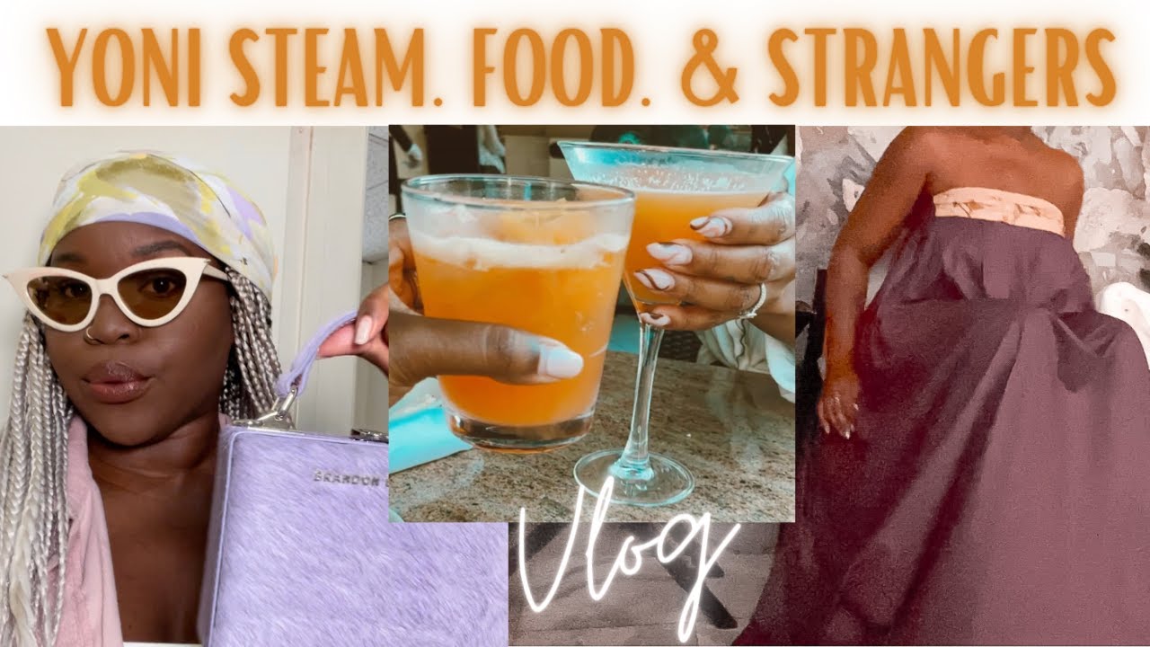 Vlog | Yoni Steam & Hanging Out With An Instagram Stranger