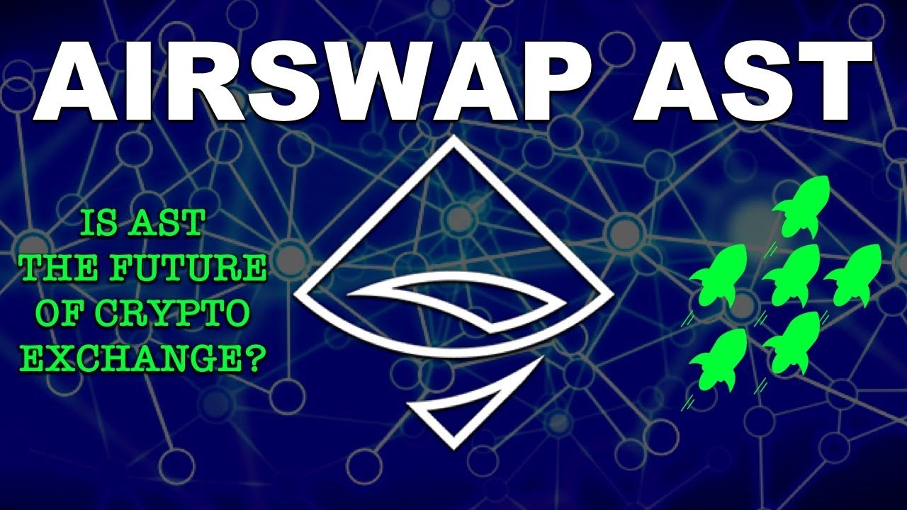 AST Airswap Product Live Now - Is AST Poised to dominate decentralized exchange? 0x XLM