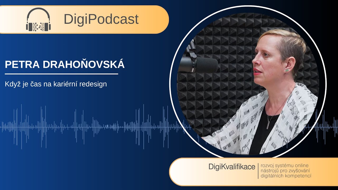 Když je čas na kariérní redesign (host: Petra Drahoňovská)