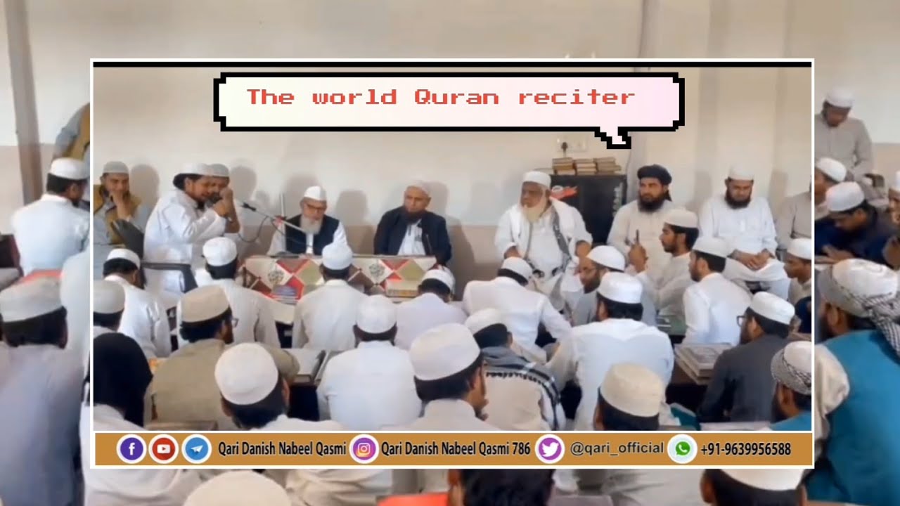 Amazing Quran recitation Maulana Qari Al Muqri Mohd Danish Nabeel Qasmi In Madrasa Mahmoodia sarwat 