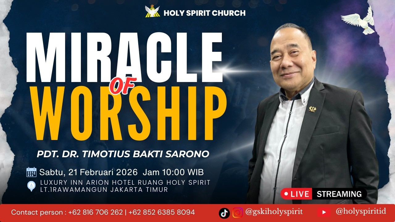 miracle of worship |  Sabtu, 21 Februari 2026   | Pdt.Dr. Timotius Bakti Sarono