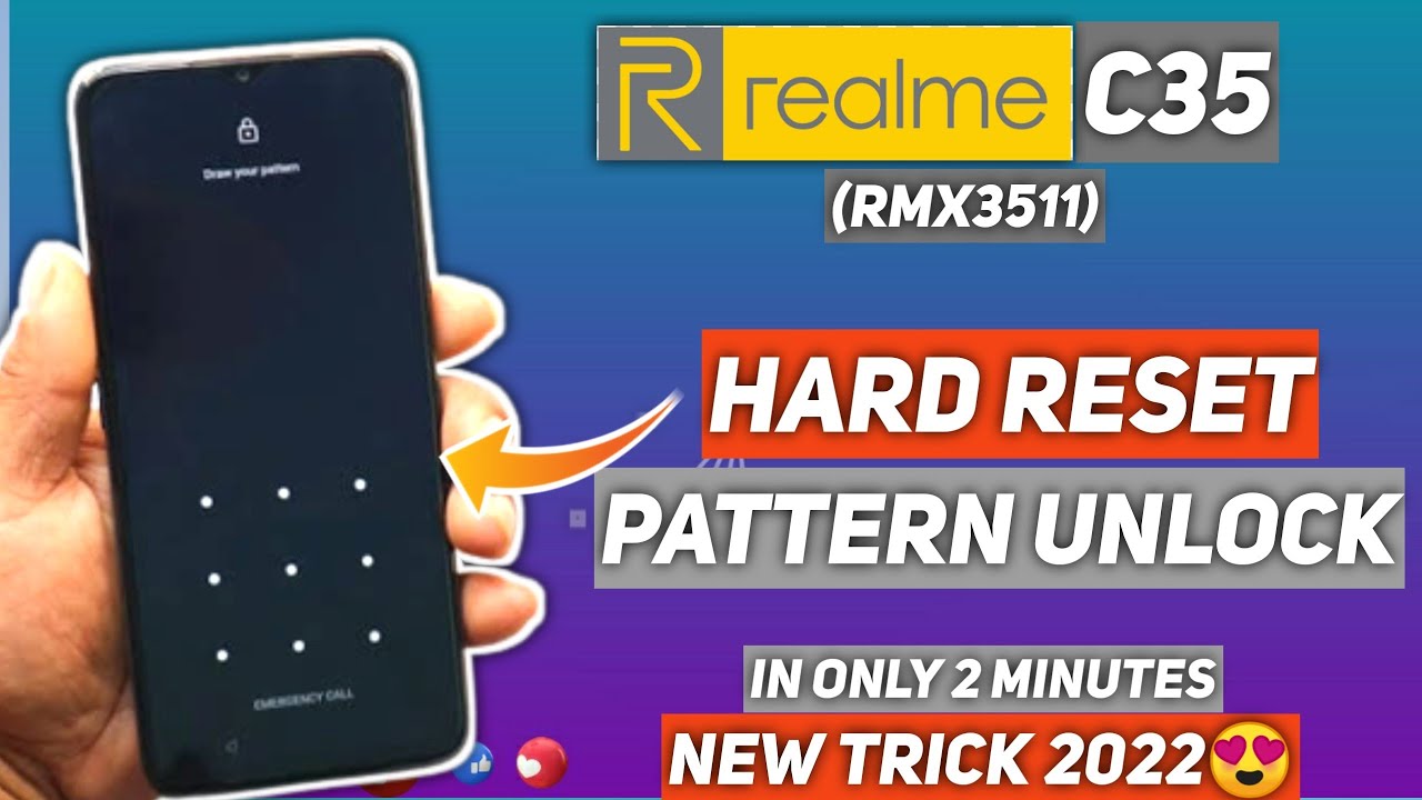 Realme C35 (RMX3511) Hard Reset Unlock Pattern,Pin,Password Without PC Hard Reset Not Working Solved