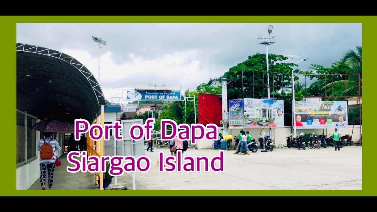 WELCOME TO PORT OF DAPA SIARGAO ISLAND//MUNICIPALITY OF DAPA//GCOMS SIARGAO