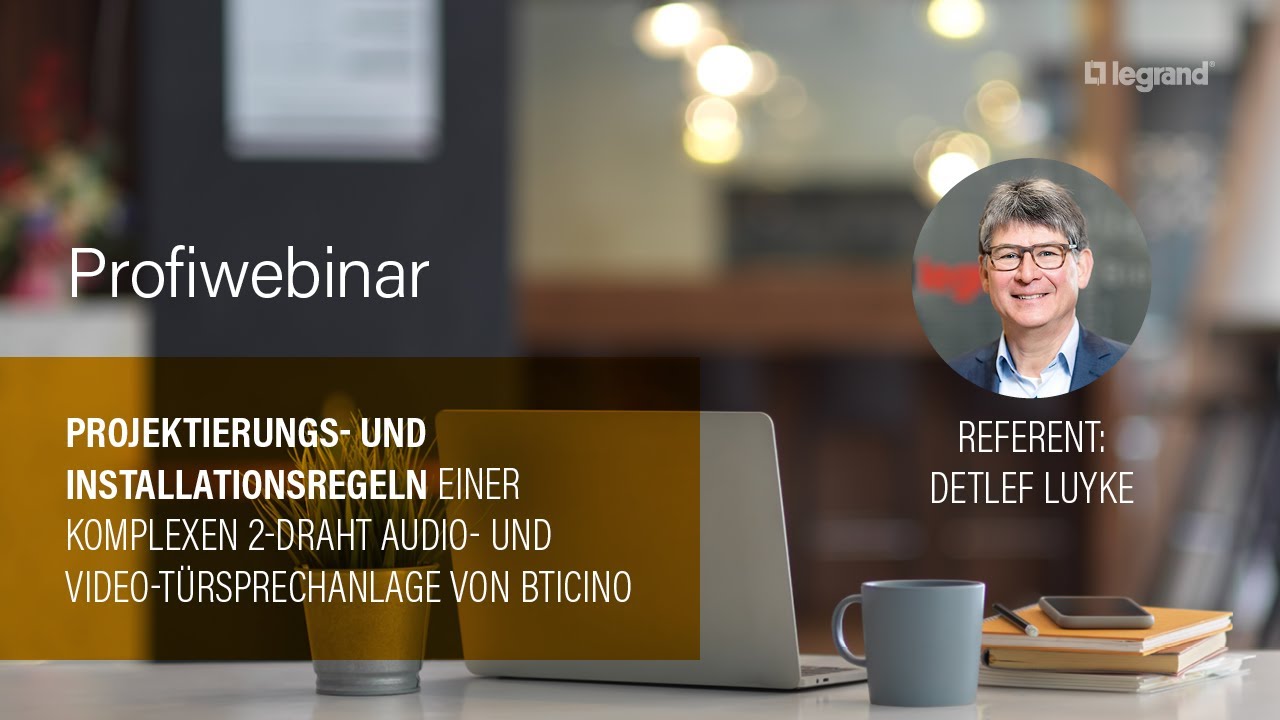 📺 Profiwebinar: Projektierung & Installation komplexer Bticino 2-Draht Audio-/Video-Sprechanlagen
