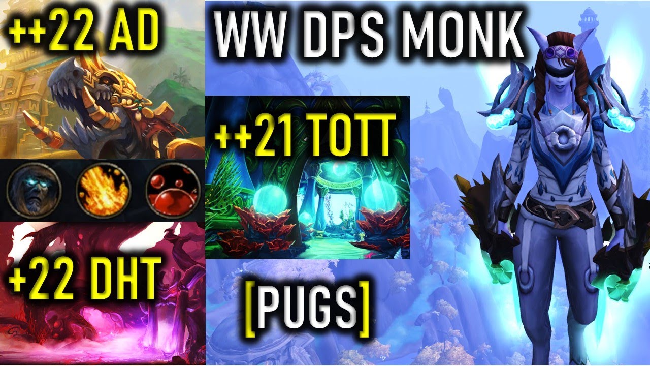 PUSHING KEYS +21 THRONE TOTT +22 ATALDAZAR +22 DARKHEART | WINDWALKER MONK DPS POV | WOW TYRANNICAL