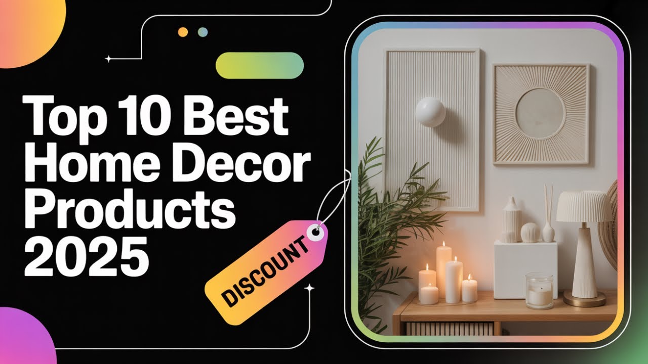 Top 10 Best Home Decor Products in 2025