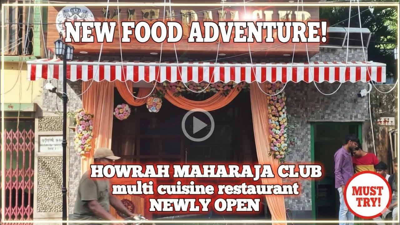 Howrah Maharaja club multicuising restaurant Newly open KADAMTALA HOWRAH NEAR Bodhoday school review