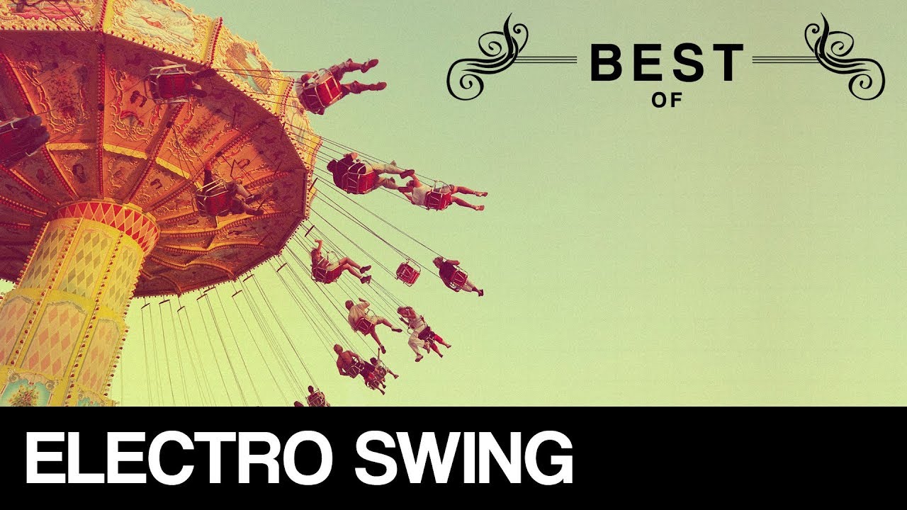 Best of Electro Swing Mix - January 2018