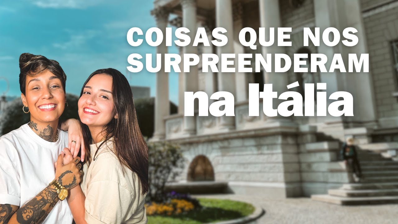 10 COISAS QUE NOS SURPREENDERAM NA ITÁLIA - Curiosidades sobre a Itália