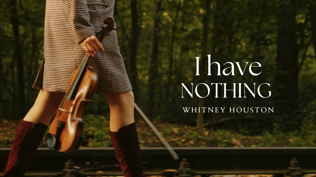 I Have Nothing- Whitney Houston Violin Cover