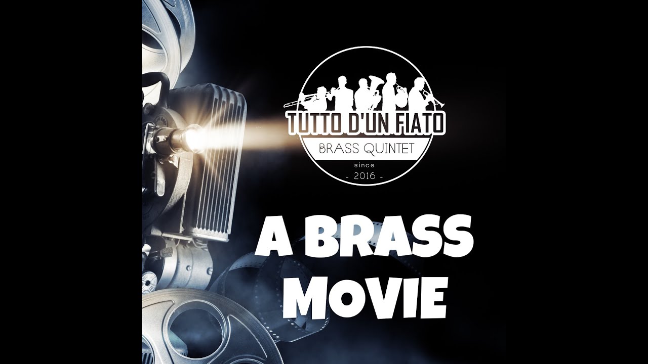 A Brass Movie - Nuovo Cinema Paradiso - Tutto d'un Fiato Brass Quintet