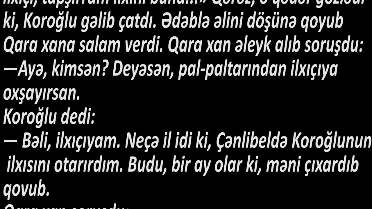 Ədəbiyyat 6 «KOROĞLU» DASTANINDAN «DÜRATIN İTMƏYİ» QOLU