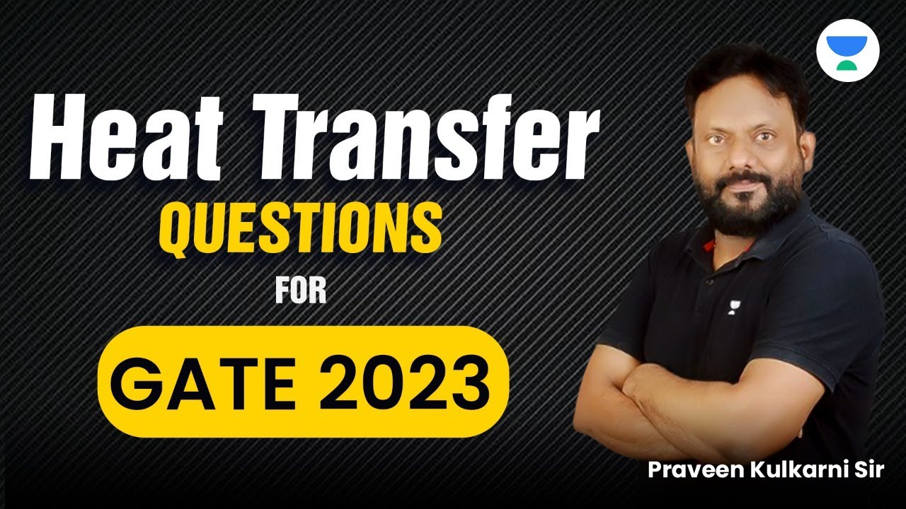 Heat Transfer Questions for GATE 2023 | Praveen Kulkarni #gate #gate2023 #praveen_kulkarni