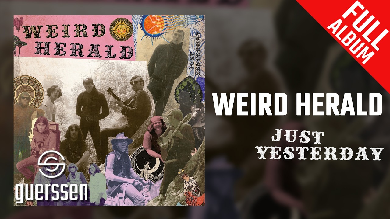 WEIRD HERALD &ndash; Just Yesterday (1967-69) | Lost West Coast Psychedelic Folk-Rock [Full Album]