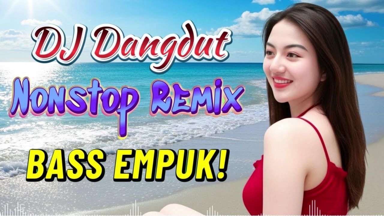 DJ NONSTOP BASS EMPUK 🔥 PALING MANTAP FULL HOUSE MIX 🎧 DJ Dangdut Terbaik ✨ BIKIN SEMANGAT KERJA