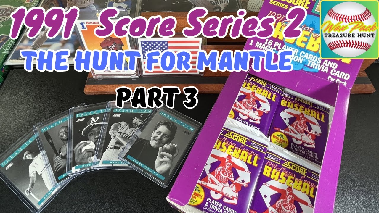 1991 Score Series 2 Box - The Hunt for Mantle (Part 3) #baseballcards #packopening #junkwax #mlbb