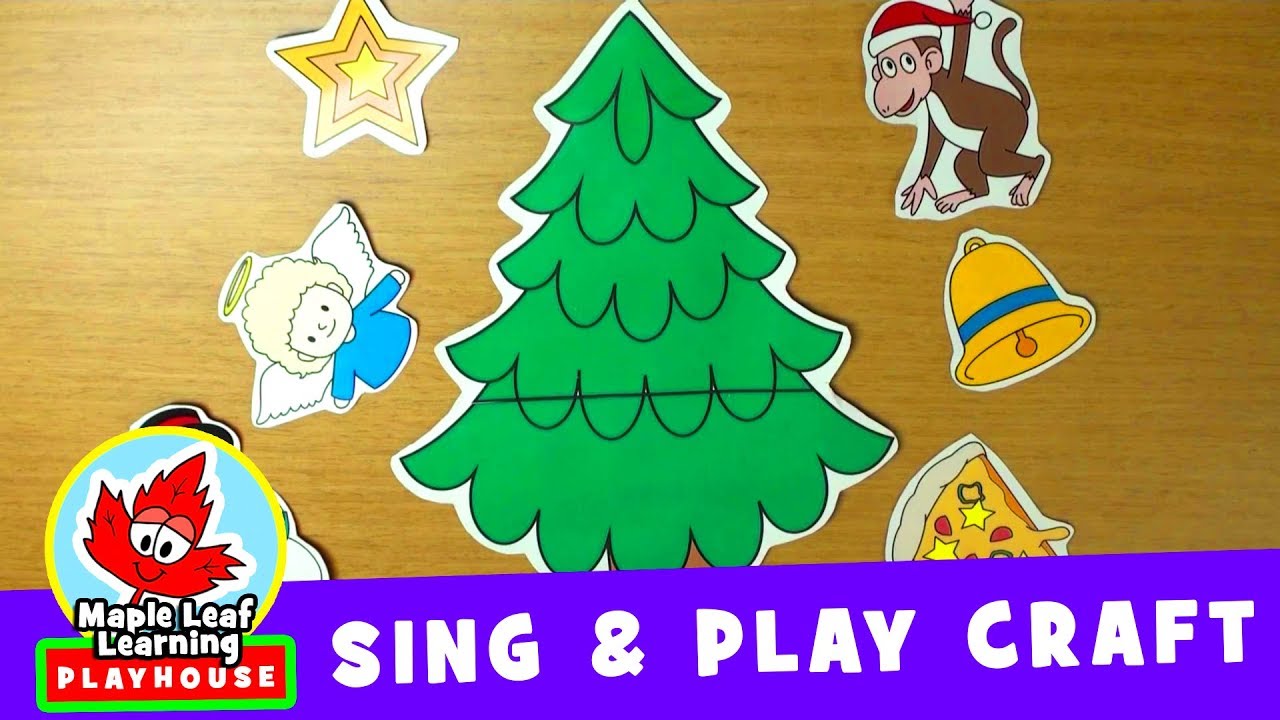 Let's Decorate the Christmas Tree | Sing and Play Craft | Maple Leaf Learning Playhouse