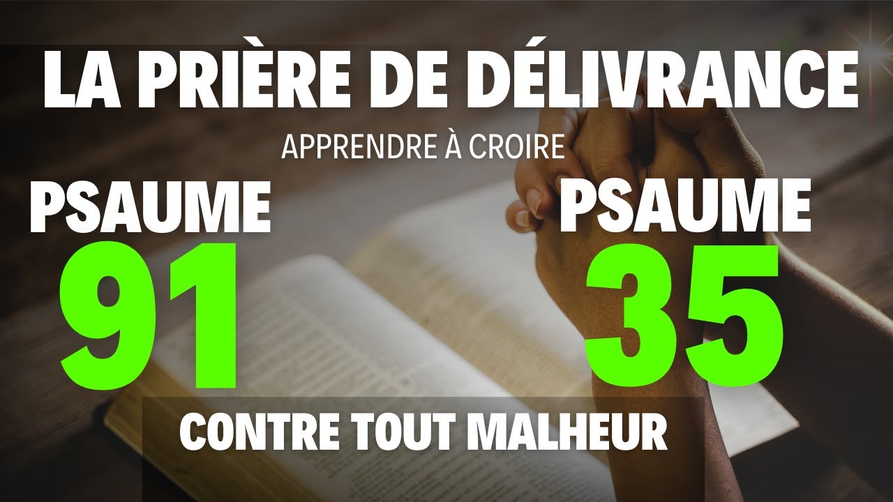 PSAUME 91 ET PSAUME 35 | Deux Prières Puissantes de Délivrance Et de la Protection