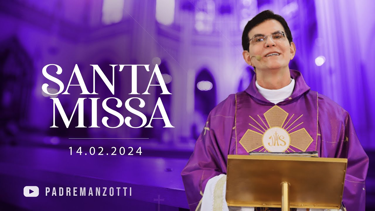 SANTA MISSA AO VIVO | QUARTA-FEIRA DE CINZAS |14/02/2024 | @PadreManzottiOficial