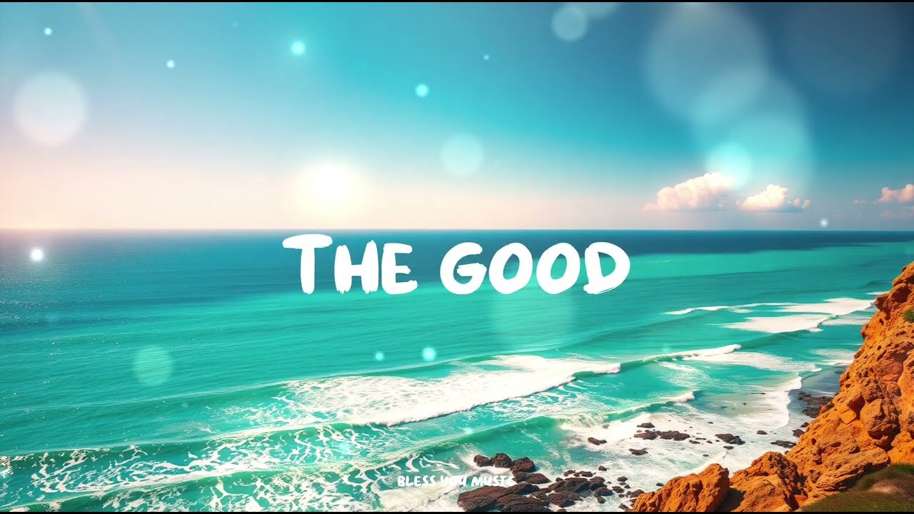 The Good | New Worship Music