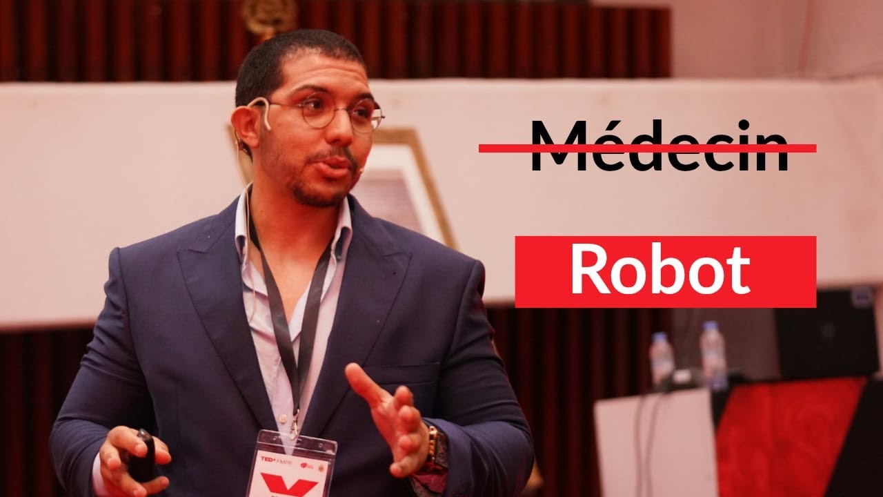 Et si un robot devenait votre médecin? | Youssef Tabali | TEDxFMPR