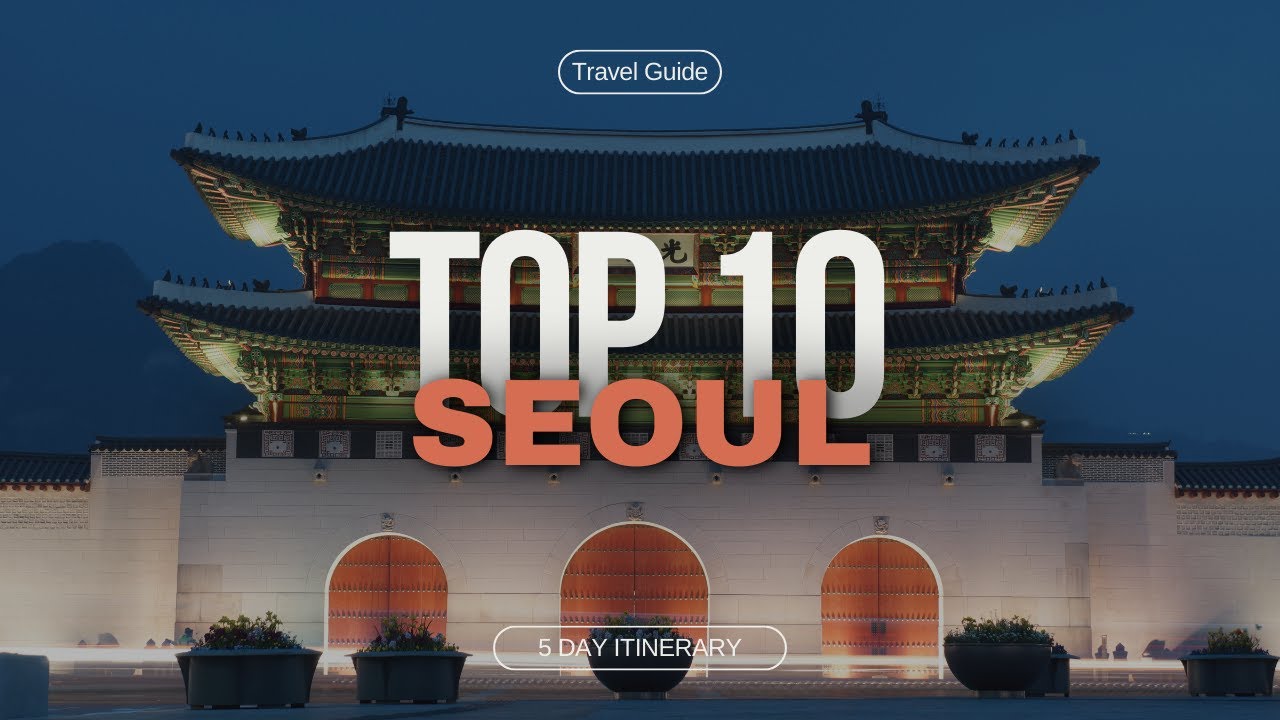 Полный путеводитель по Сеулу в 2024 году | 5-дневный маршрут