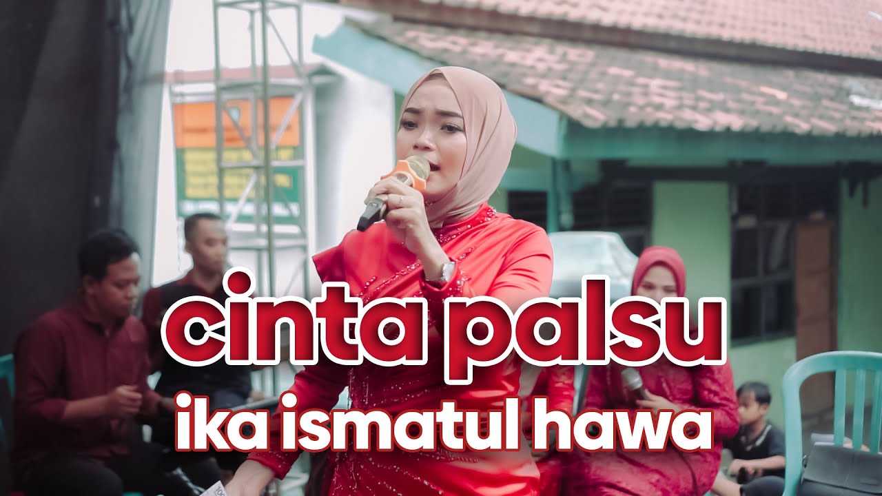 COVER BY IKA ISMATUL HAWA - CINTA PALSU -  LIVE IKA ENTERTAINMENT
