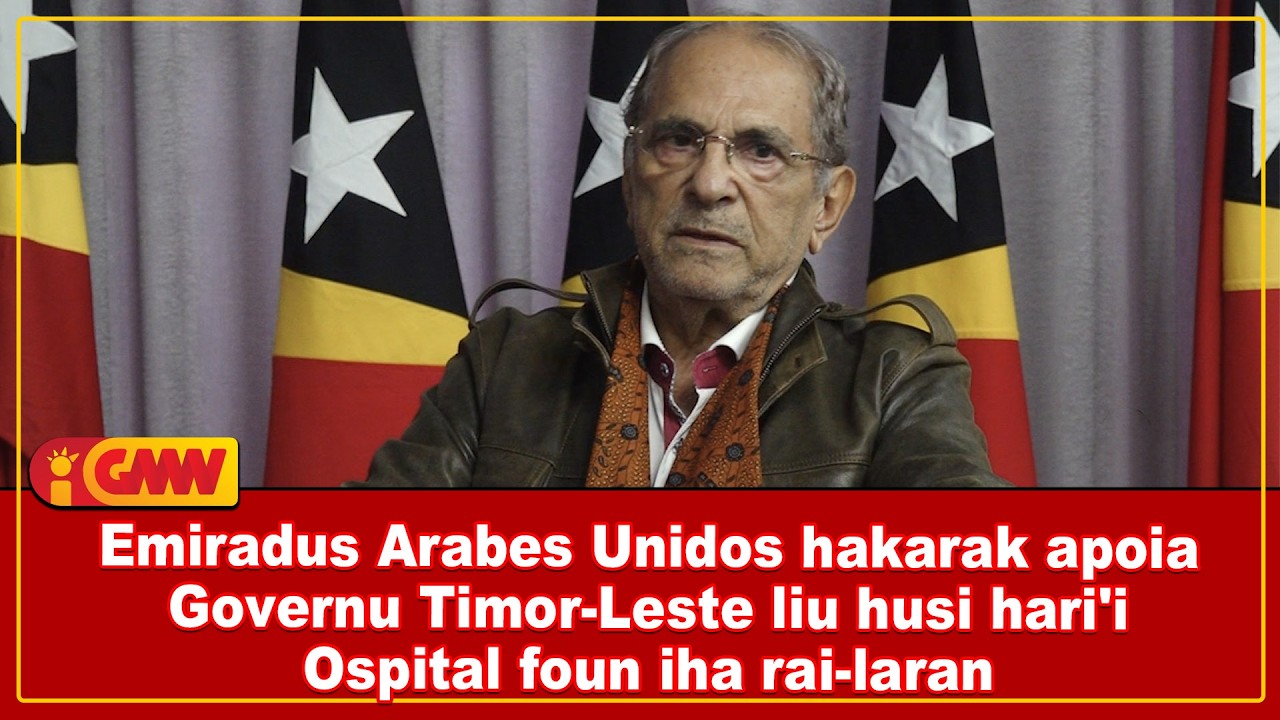 Emiradus Arabes Unidos hakarak apoia Governu Timor-Leste liu husi hari'i Ospital foun iha rai-laran