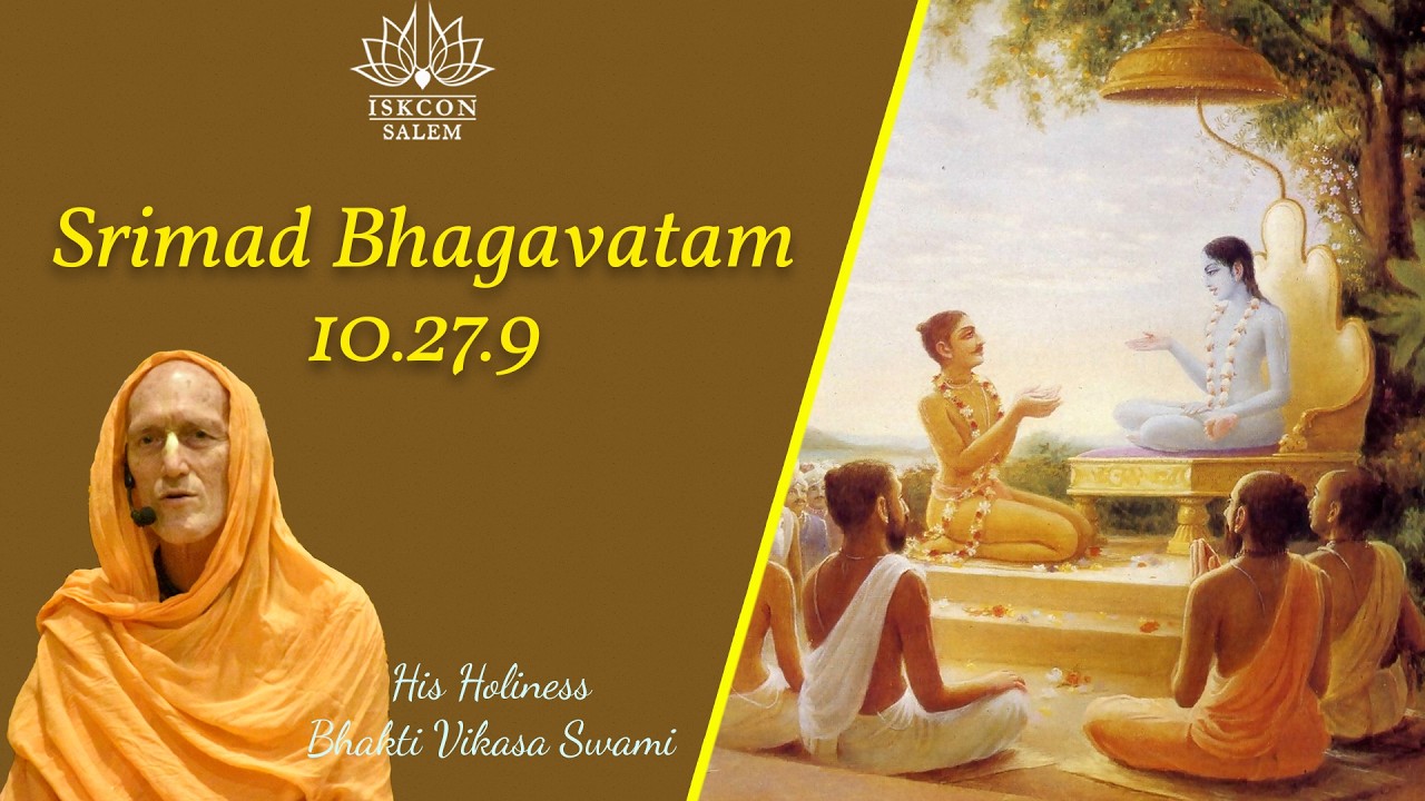 Srimad Bhagavatam 10.27.9 by HH Bhakti Vikasa Swami