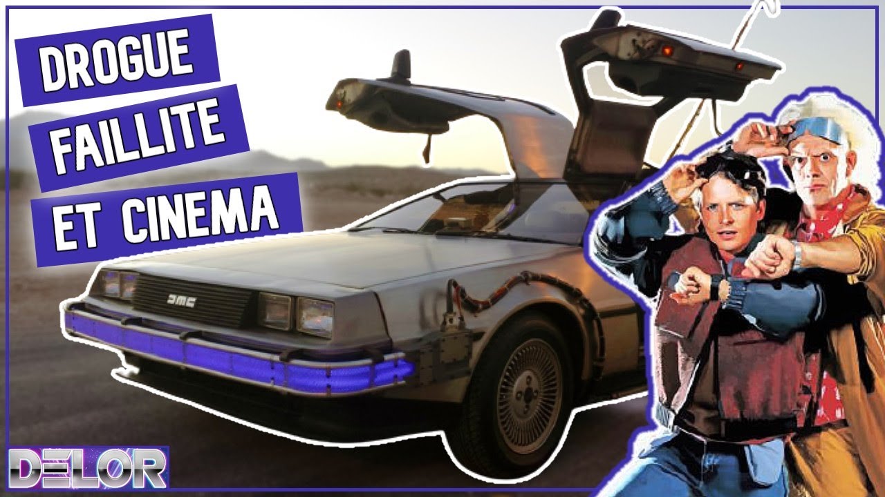 Drogue , Faillite et Cinéma |  LA FOLLE HISTOIRE de la DELOREAN DMC 12 | Voiture de film # 1