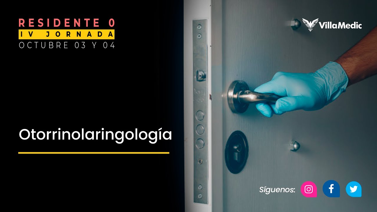 IV Jornada - Residente 0: Otorrinolaringología