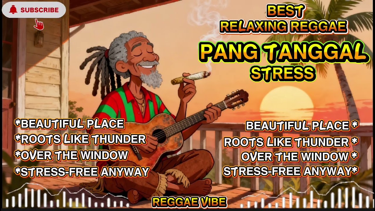 PANG TANGGAL STRESS! relaxing reggae mix💚♥️👌