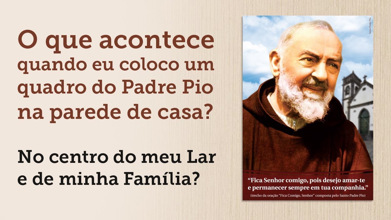 COMO FAZER O PADRE PIO MORAR EM SEU LAR