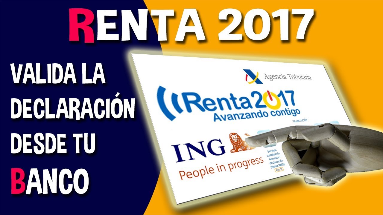 Renta 2017. ¿Cliente de ING? Cómo validar la declaración para participar en el sorteo