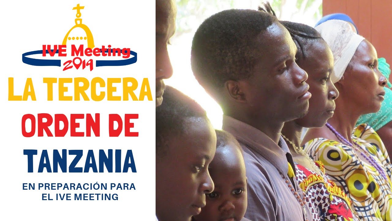 La Tercera Orden de Tanzania #ivemeeting2019