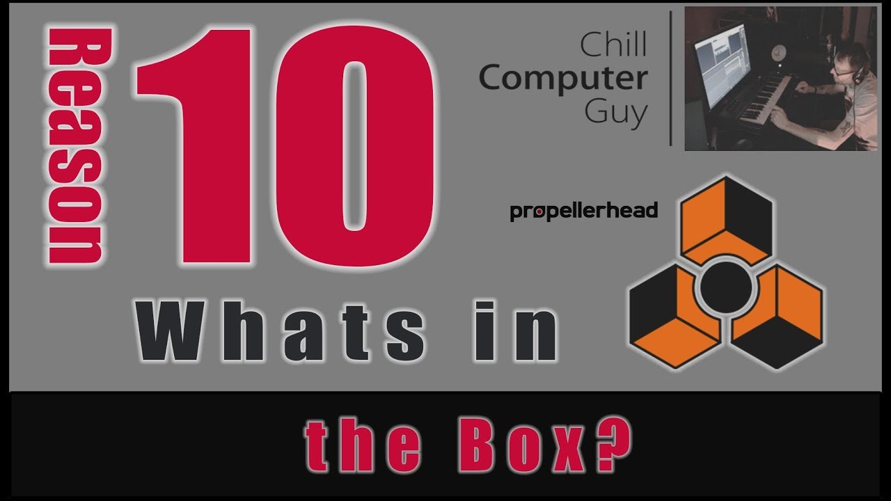 Propellerhead Reason 10: Whats in the Box?