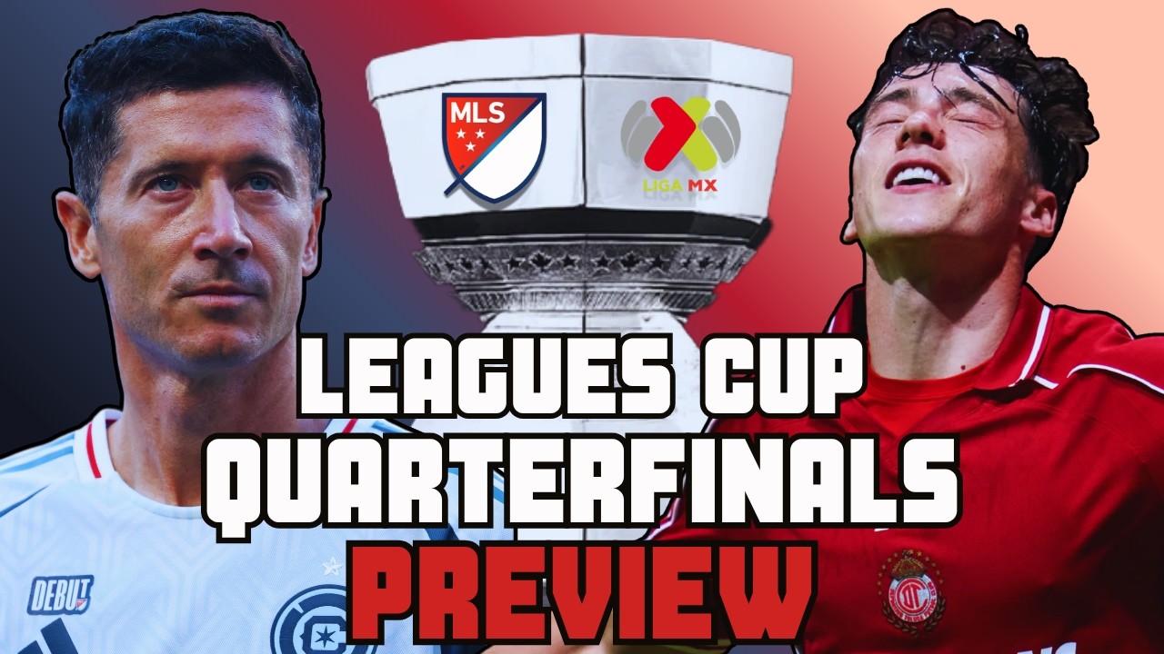 Leagues Cup Quarterfinals [August 25-26] - Preview, Analysis & Predictions!