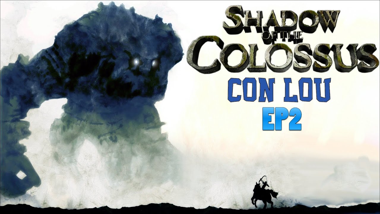 ¿QUIERES SENTIRLA EN EL PECHO? | Shadow of the Colossus con Lou (EP2)