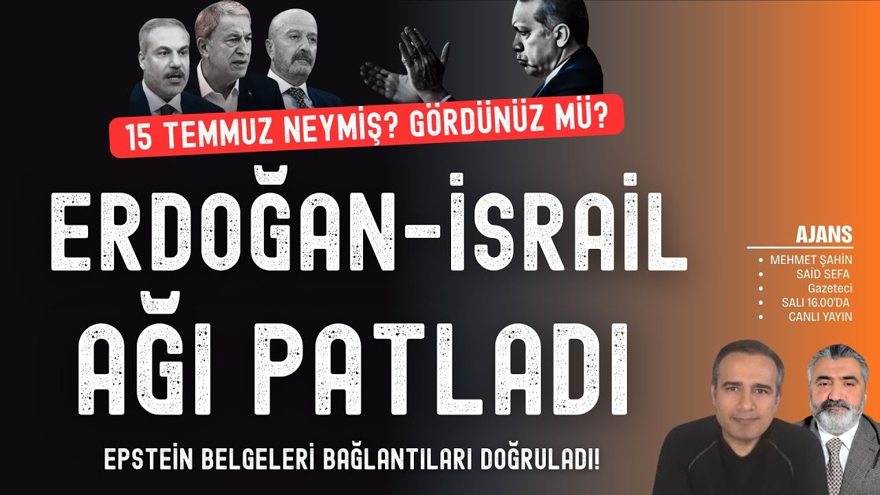 Erdoğan-İsrail ağı patladı! 15 Temmuz gerçeği Epstein belgelerinde... | Ajans #SaitSefa