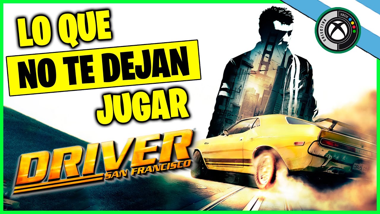 ESTE ES UNO DE MEJORES JUEGOS QUE NO PODES JUGAR: DRIVER SAN FRANCISCO