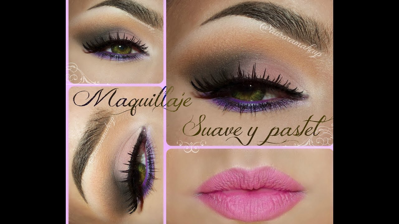 Maquillaje Suave y pastel / Makeup in Soft tones