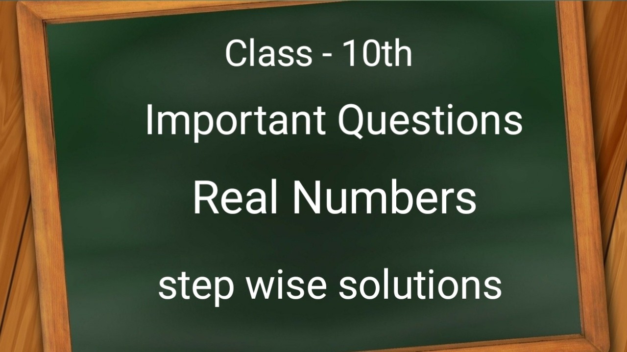 CBSE | Class 10th | Maths | Real Number | Important Questions | Revision
