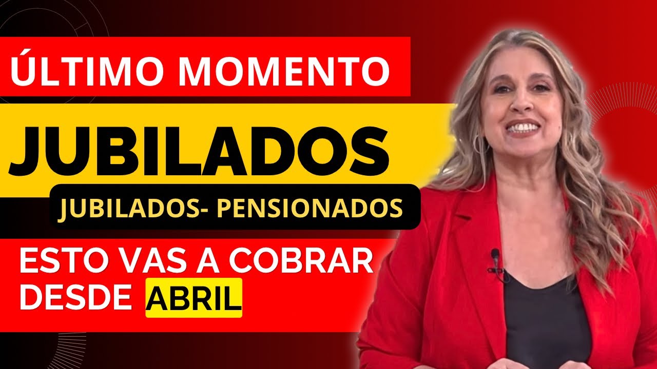 ⚠️ABRIL CON AUMENTOS: JUBILADOS - PENSIONES y ASIGNACIONES recibirán aumento confirmado ANSES