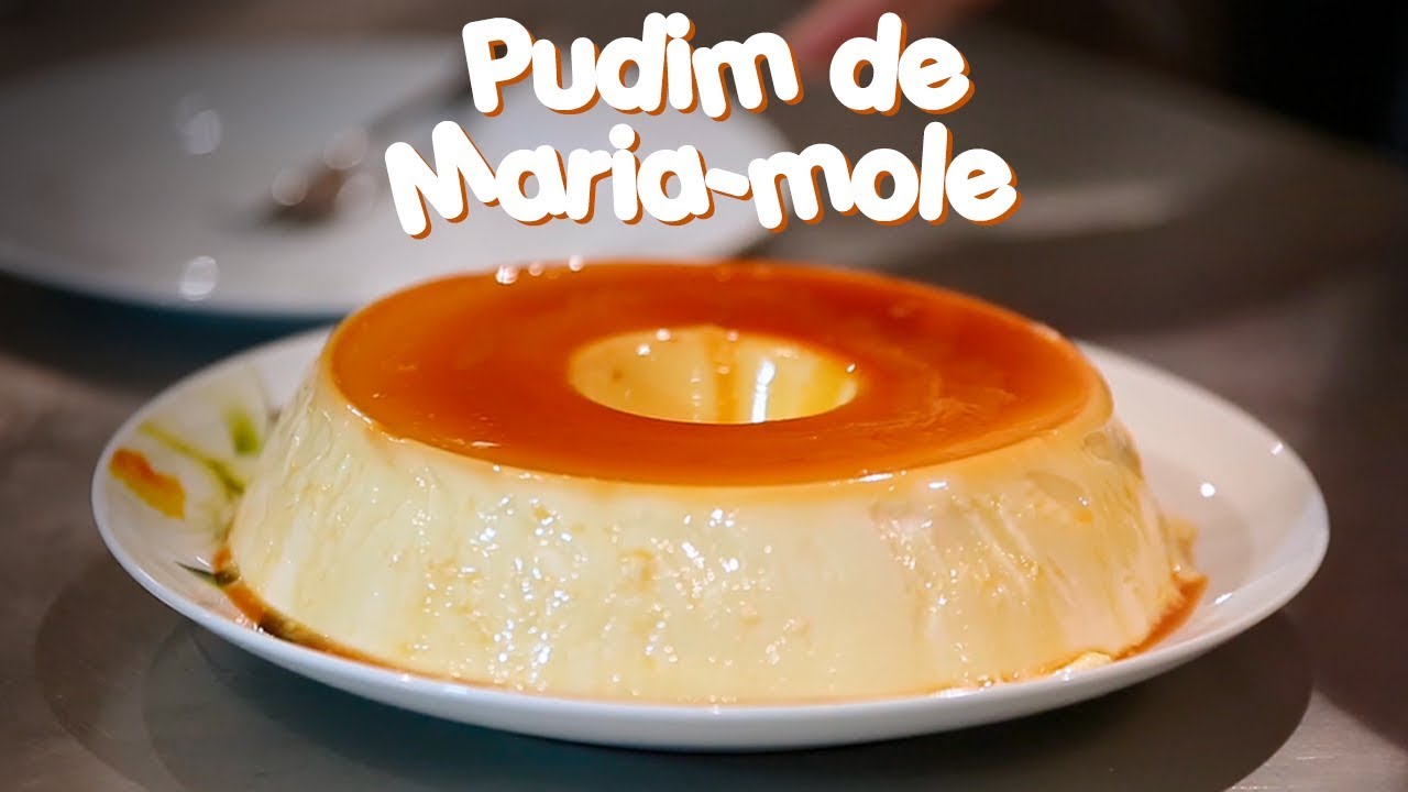 Pudim de Maria-mole | Nossa Cozinha
