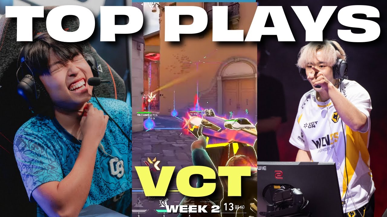 Top VCT Plays of week #2 VCT STAGE 2