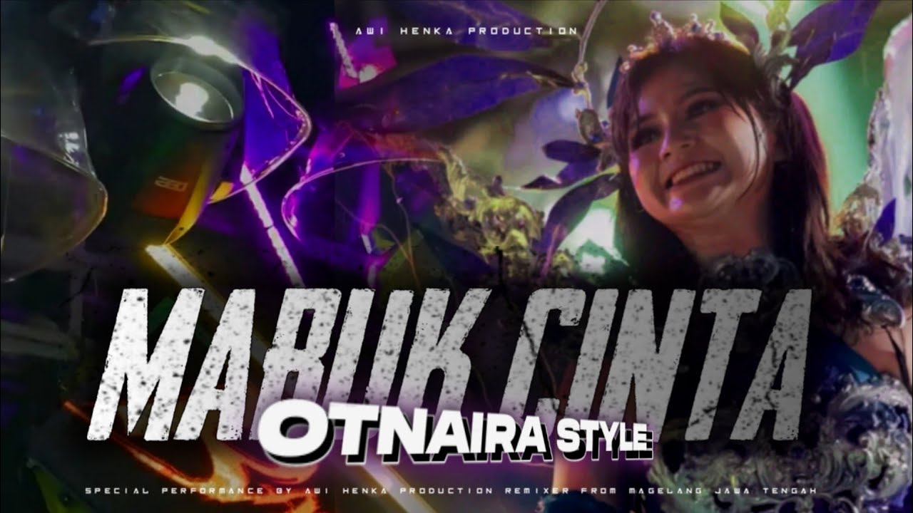DJ MABUK CINTA ARMADA FULL MELODY NYENI OTNAIRA STYLE || COCOK BUAT KARNAVAL DAN CEK SOUND 